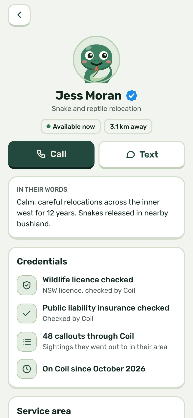A catcher's profile in Coil: their snake avatar, name with a blue verified tick, Available now, 3.1 km away, Call and Text buttons, a line in their own words, and credentials: wildlife licence checked, public liability insurance checked, 48 callouts through Coil, and when they joined. Sample data.